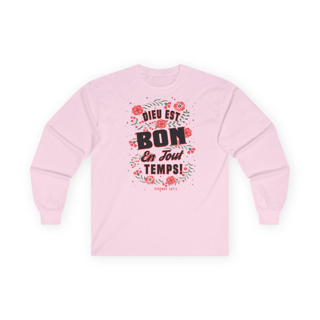 T-shirt rose à manches longues avec un motif floral et l'inscription Dieu est bon en tout temps.