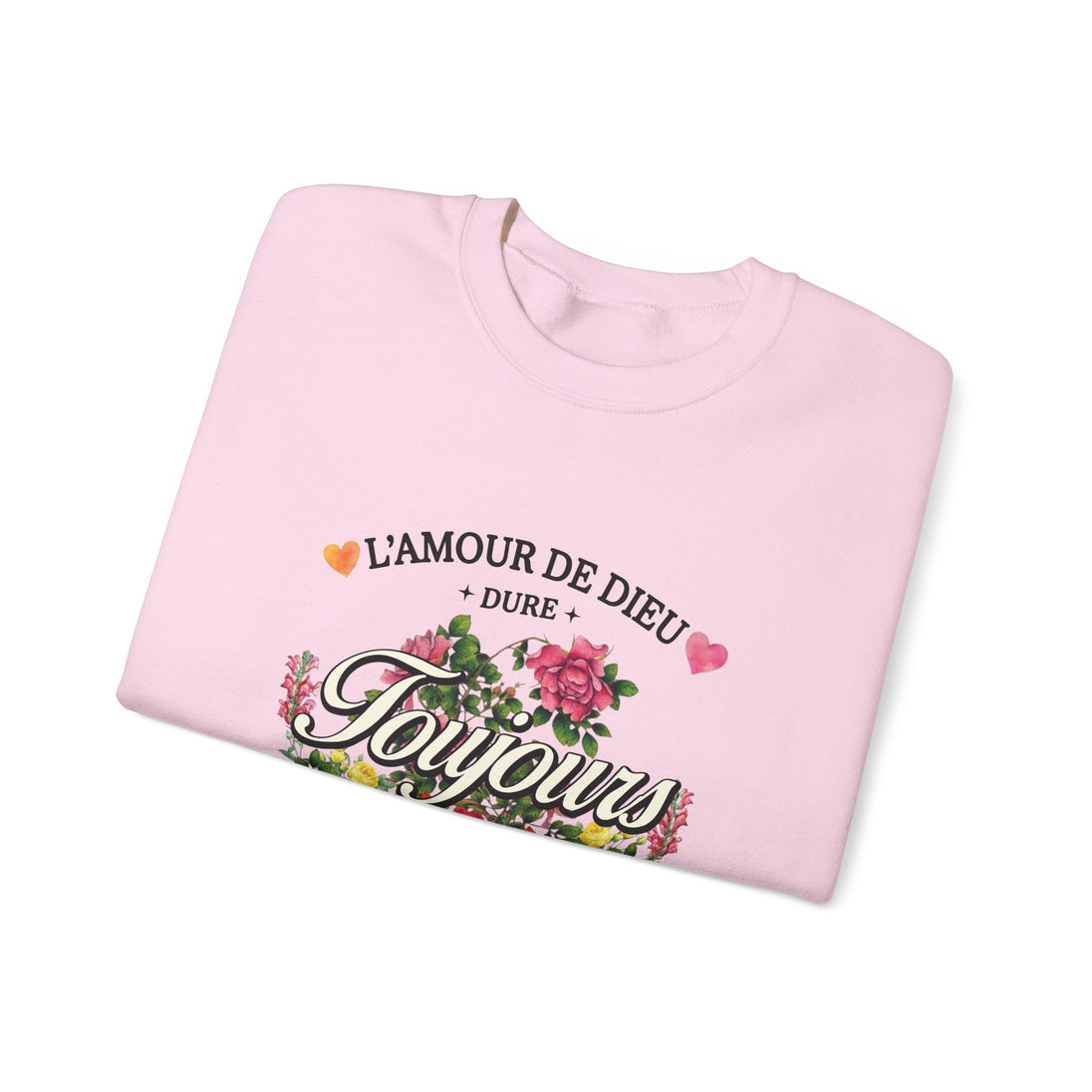 Sweatshirt rose pâle avec un motif floral et l'inscription L'Amour de Dieu dure Toujours.