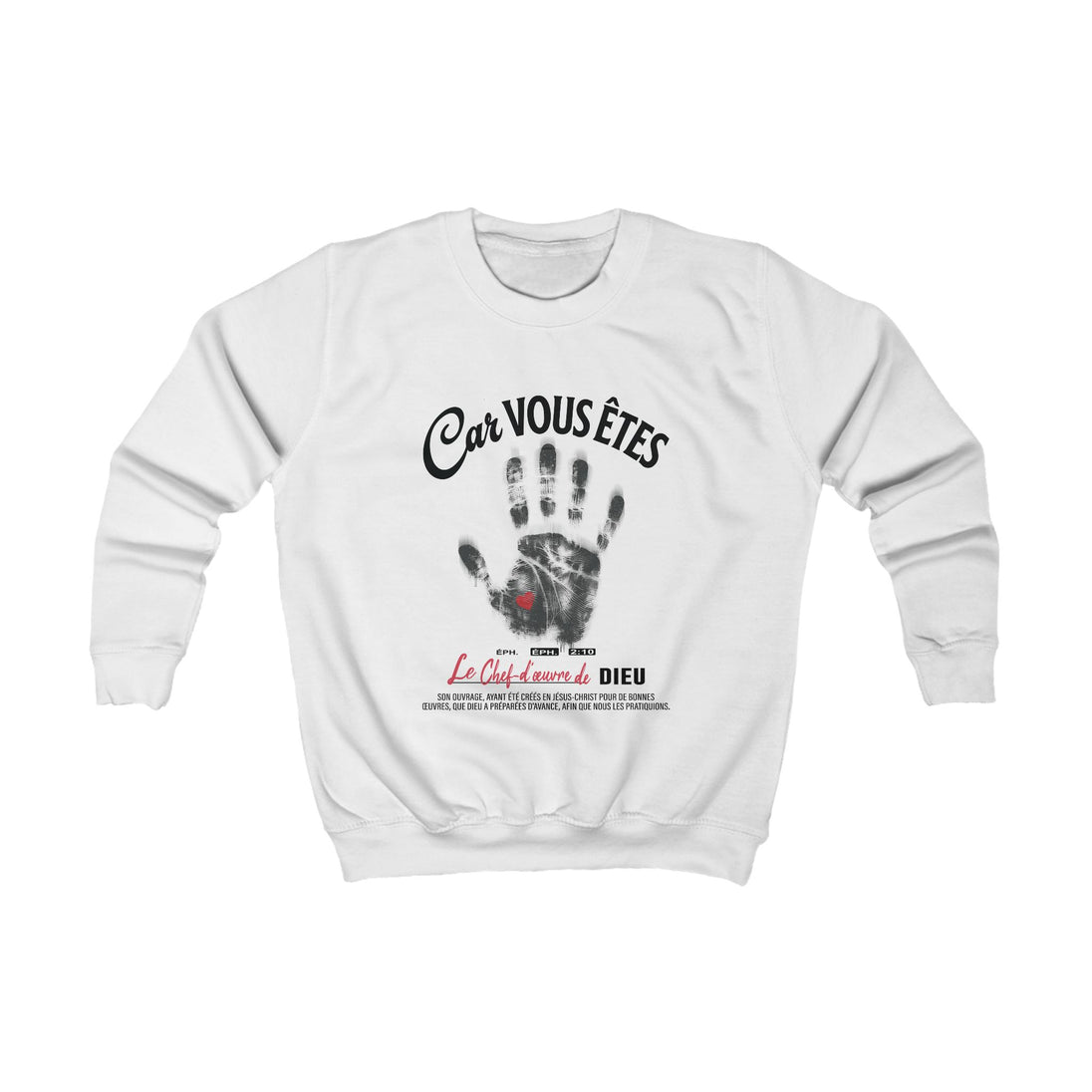Sweatshirt blanc pour enfant avec empreinte de main et texte biblique Car vous êtes le chef-d'œuvre.