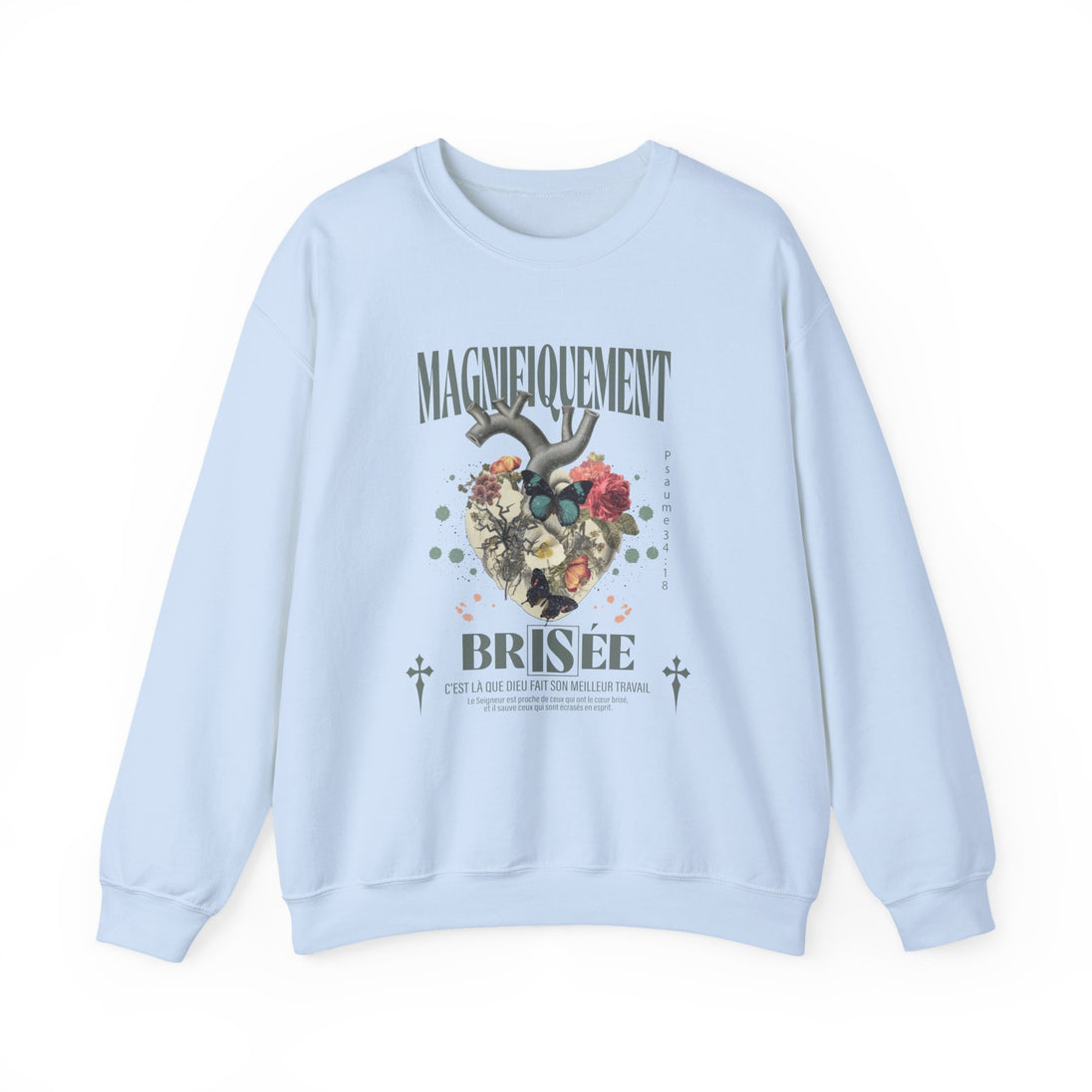 Sweat-shirt bleu clair avec un motif de cœur floral et le texte Magnifiquement Brisée.