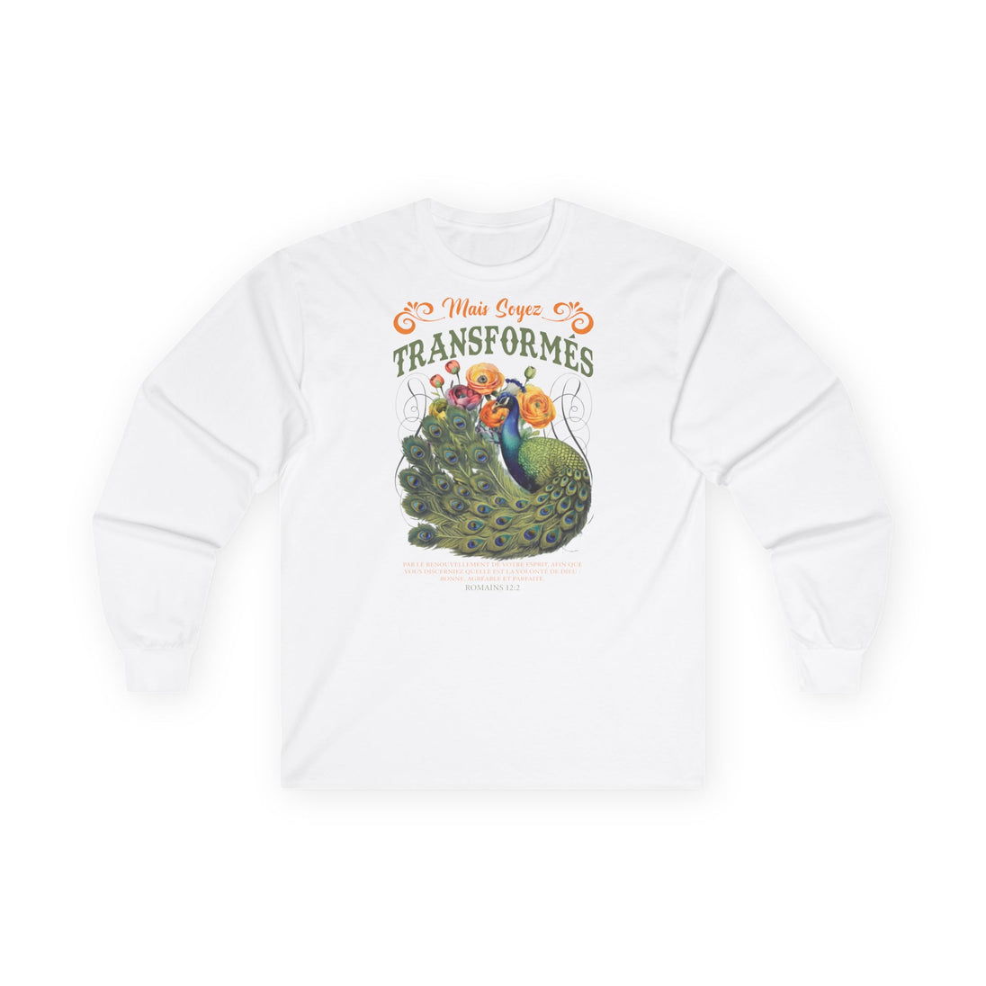 T-shirt blanc à manches longues avec un paon et le texte Mais Soyez Transformés.