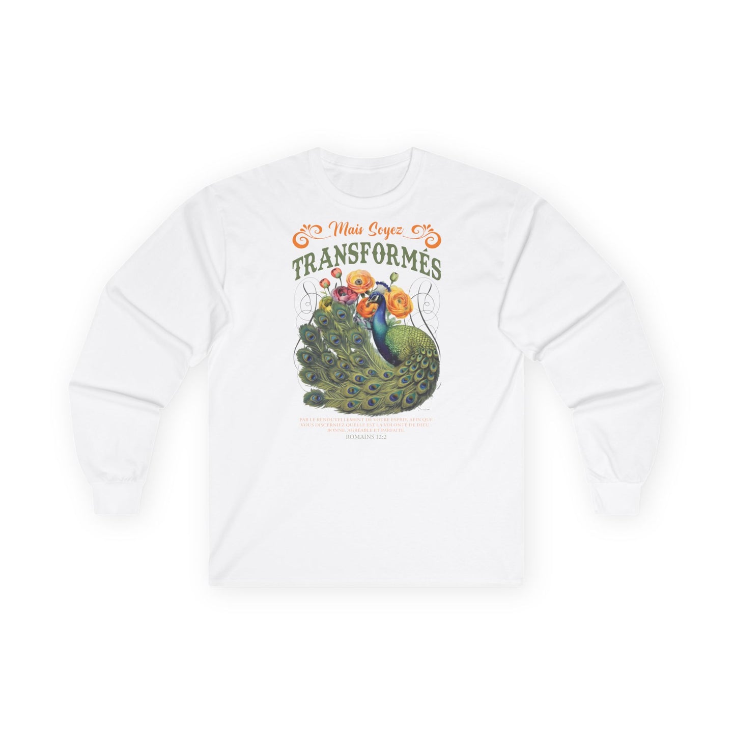 T-shirt blanc à manches longues avec un paon et le texte Mais Soyez Transformés.