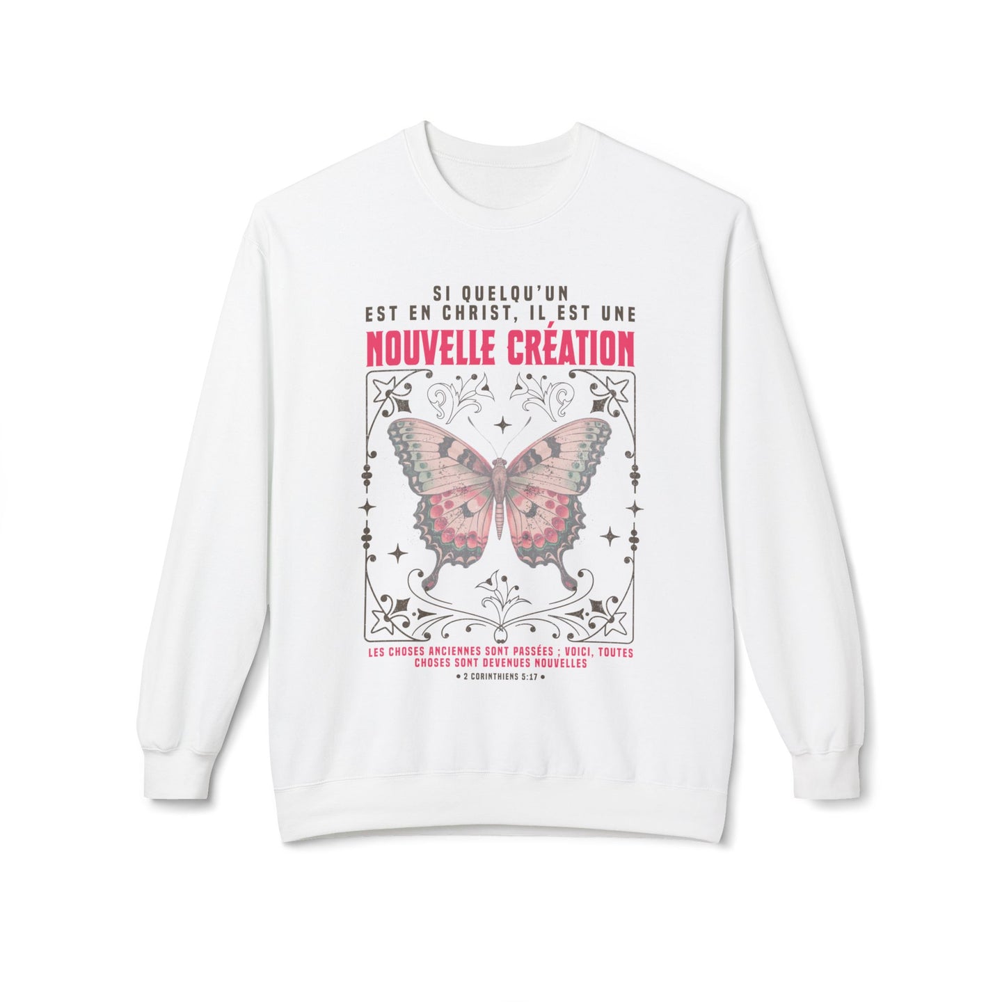 Sweatshirt blanc femme avec papillon et verset biblique 2 Corinthiens 5:17 en français.