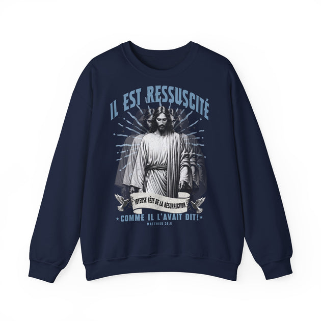 Sweat-shirt bleu marine avec une illustration de Jésus et le texte Il est ressuscité.